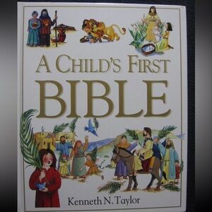 A Child's First Bible By Kenneth N. Taylor Hardcover Book